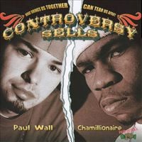 Paul Wall & Chamillionaire - Controversy Sells