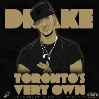 Drake - Toronto's Very Own