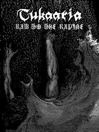 Tukaaria - Raw To The Rapine