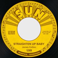 James Cotton - My Baby / Straighten Up Baby