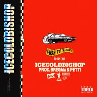 ICECOLDBISHOP - PUSH TO START (Freestyle)