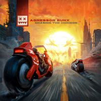 Agressor Bunx - Chasing The Horizon