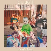 CLEIGH - Lonely Road