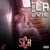 SCH - C'est La Vie