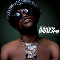 Bobby Womack - The Best Of: The Soul Years
