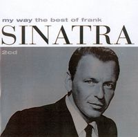 Frank Sinatra - My Way: The Best of Frank Sinatra