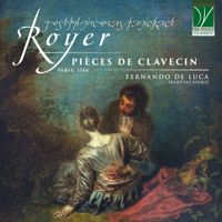 Fernando De Luca - Royer: Pi&egrave;ces De Clavecin