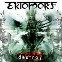 Ektomorf - Destroy