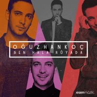Oğuzhan Ko&ccedil; - Ben Hala R&uuml;yada
