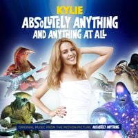 Kylie Minogue - Absolutely Anything and Anything At All (From &ldquo;Absolutely Anything&rdquo;)