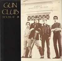 The Gun Club - Sex Beat 81