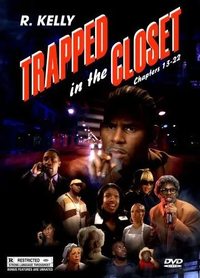 R. Kelly - Trapped in the Closet: Chapters 13-22