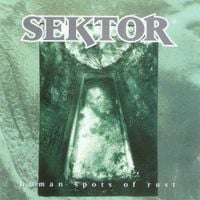 Sektor - Human Spots of Rust