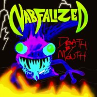 Nabfalized - Death By Mouth