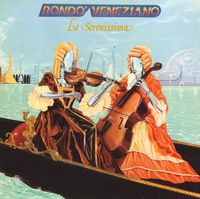 Rond&ograve; Veneziano - La Serenissima