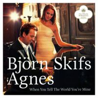Agnes - When You Tell The World You're Mine