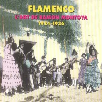 Ram&oacute;n Montoya - Flamenco, l'art de Ramon Montoya 1924-36