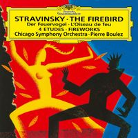 Chicago Symphony Orchestra - The Firebird; 4 Etudes; Fireworks