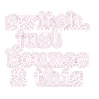 Switch - Just Bounce 2 This