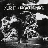 Bleachdrinker - Bleachdrinker / Nurser