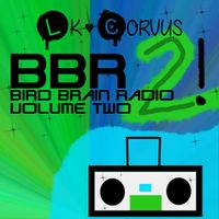 LK CORVUS - BIRD BRAIN RADIO VOLUME 2