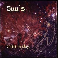 5uu's - Crisis in Clay