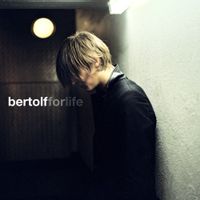 Bertolf - For Life