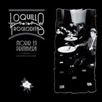 Loquillo y Los Trogloditas - Morir en primavera