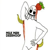 Deerhoof - Milk Man
