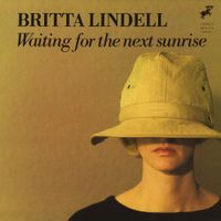 Britta Lindell - Waiting for the Next Sunrise