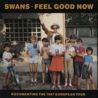 Swans - Feel Good Now [2020 Remaster]