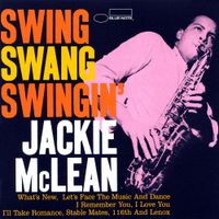 Jackie McLean - Swing, Swang, Swingin'