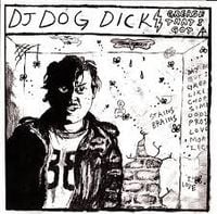 DJ Dog Dick - Grease That I Got