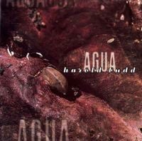 Harold Budd - Agua