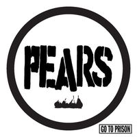 Pears - Go to Prison