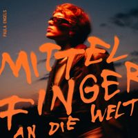 Paula Engels - Mittelfinger an die Welt