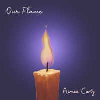 Aimee Carty - Our Flame
