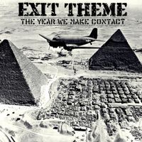 Exit Theme - The Year We Make Contact