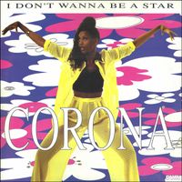 Corona - I Don't Wanna Be A Star