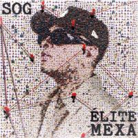 SOG - &Eacute;LITE MEXA