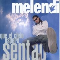 Melendi - Que el Cielo Espere Sentao