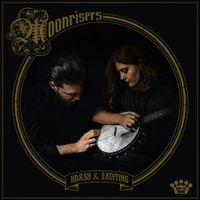 Moonrisers - Harsh & Exciting