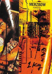 Merzbow - Pornoise 1 KG [Remastered]