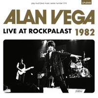 Alan Vega - Live At Rockpalast 1982