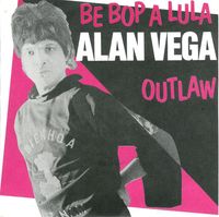 Alan Vega - Be Bop A Lula