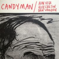 Alan Vega, Alex Chilton, Ben Vaughn - Candyman