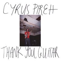 Cyrus Pireh - Thank You, Guitar
