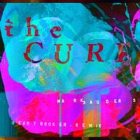 The Cure - A Fragile Thing (Mark Saunders &ldquo;Forever Heartbroken&rdquo; Remix)