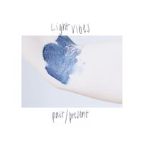 Light Vibes - Past/Present