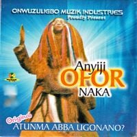 Atumma Abba Ugonano - Anyiji Ofor Naka